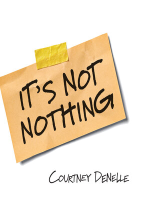 cover image of It's Not Nothing